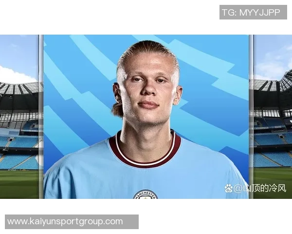 哈兰德本赛季表现惊艳每90分钟进14球争顶成功率达72